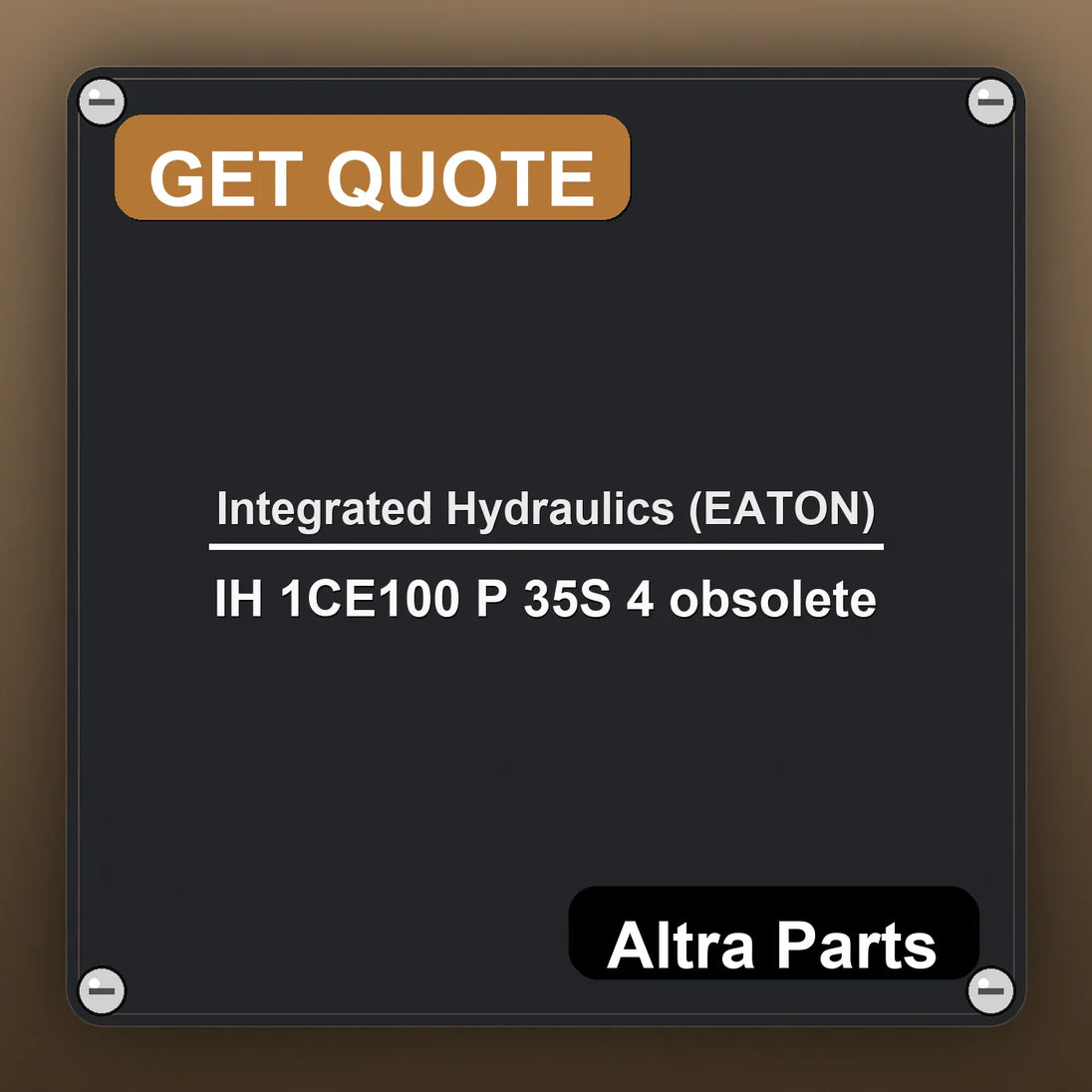 Integrated Hydraulics (EATON) IH 1CE100 P 35S 4 obsolete industrial nameplate style image – Altra Parts. GET QUOTE.