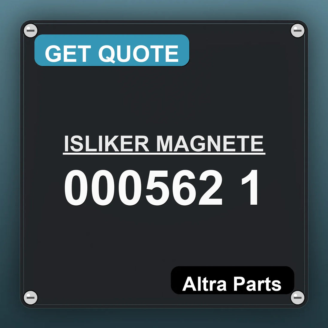 ISLIKER MAGNETE 000562 1 industrial nameplate style image – Altra Parts. GET QUOTE.