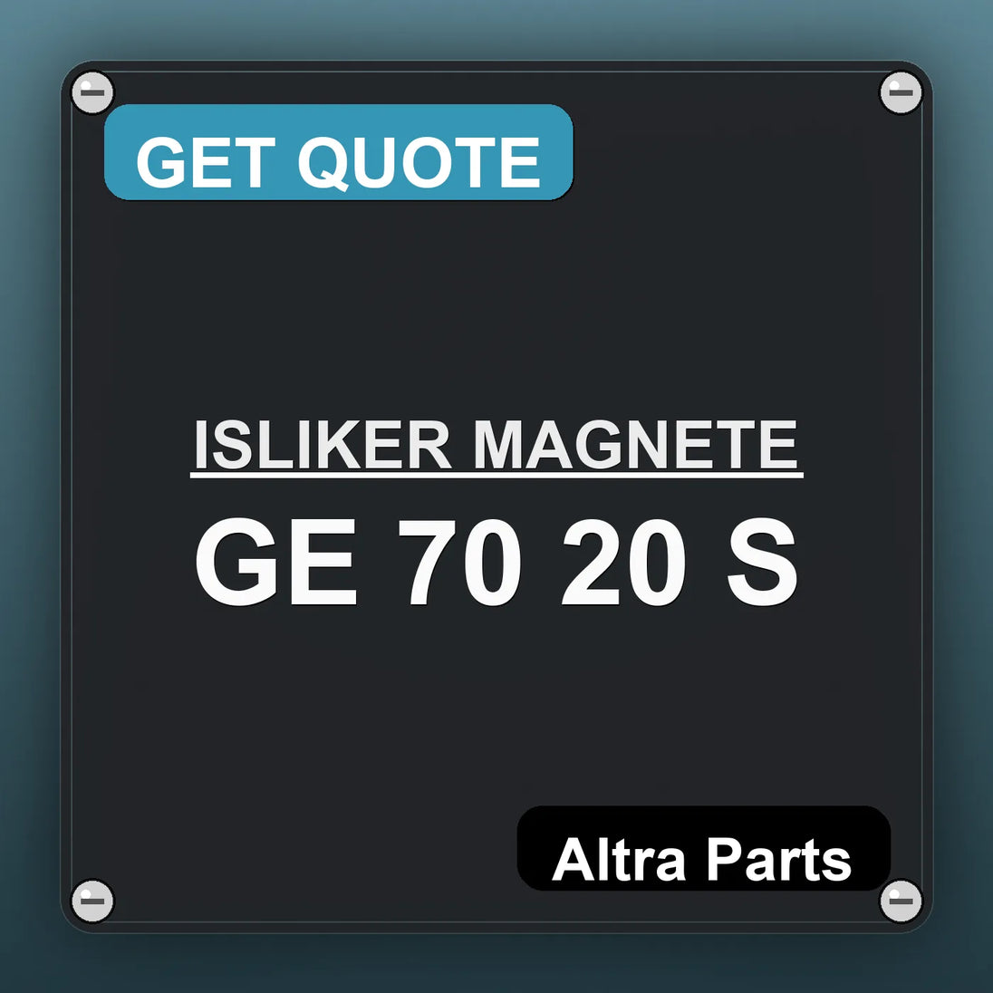 ISLIKER MAGNETE GE 70 20 S industrial nameplate style image – Altra Parts. GET QUOTE.