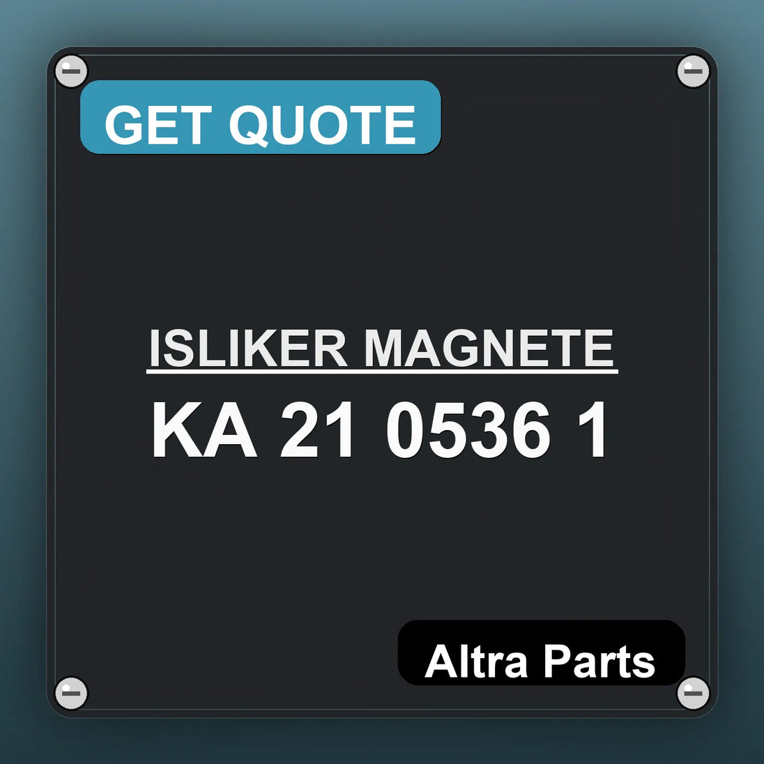 ISLIKER MAGNETE KA 21 0536 1 industrial nameplate style image – Altra Parts. GET QUOTE.