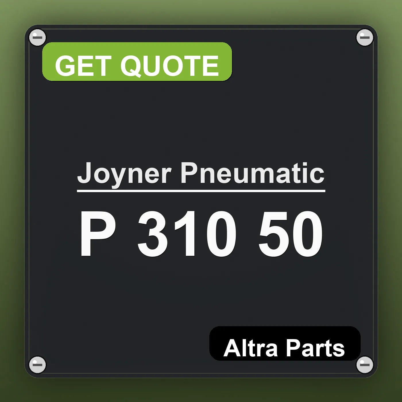 Joyner Pneumatic P 310 50 industrial nameplate style image – Altra Parts. GET QUOTE.