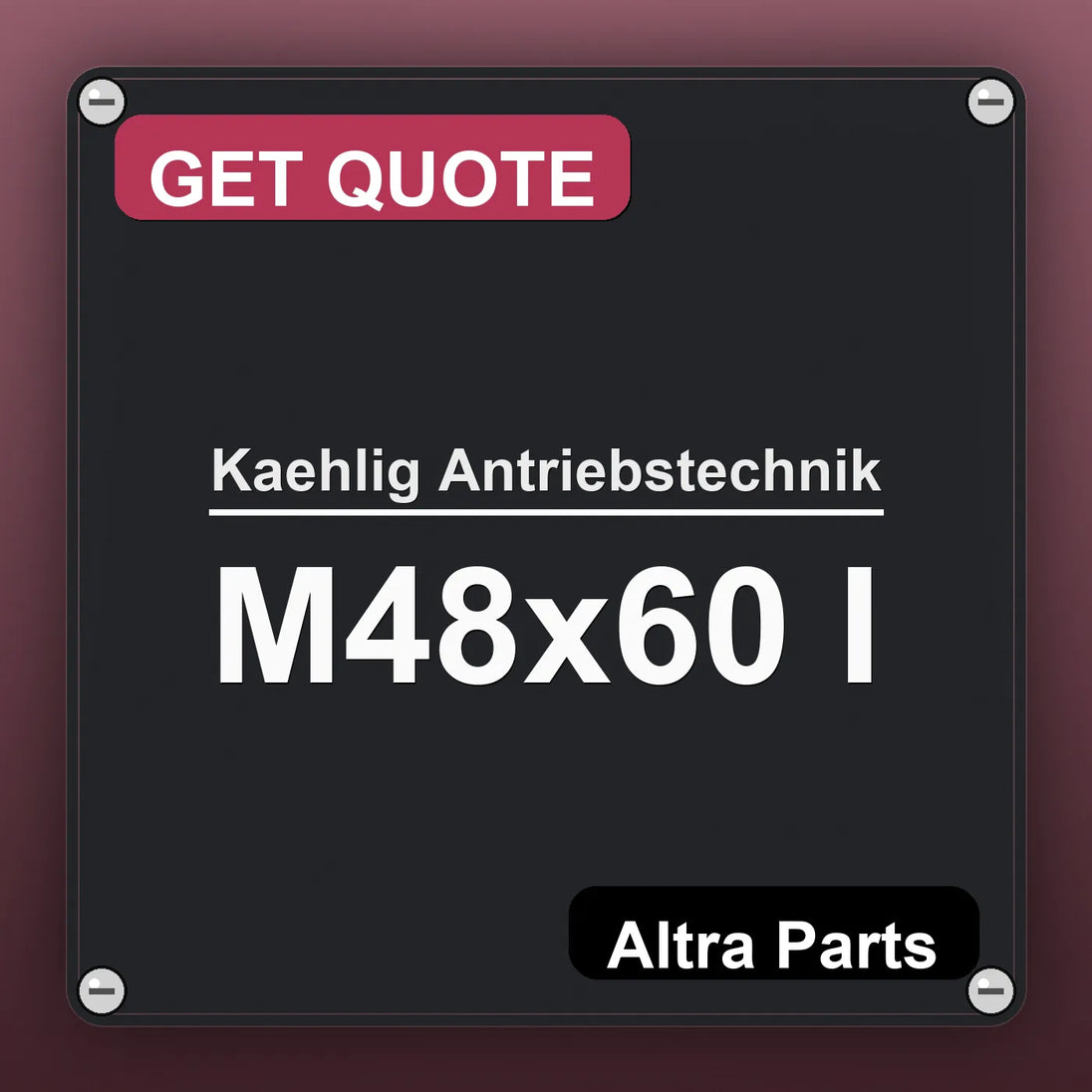Kaehlig Antriebstechnik M48x60 I industrial nameplate style image – Altra Parts. GET QUOTE.