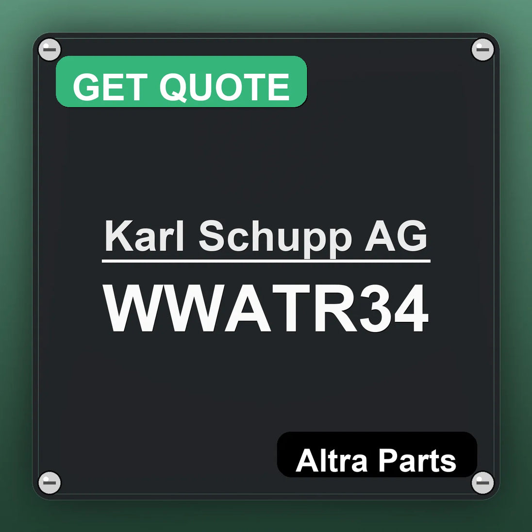 Karl Schupp AG WWATR34 industrial nameplate style image – Altra Parts. GET QUOTE.