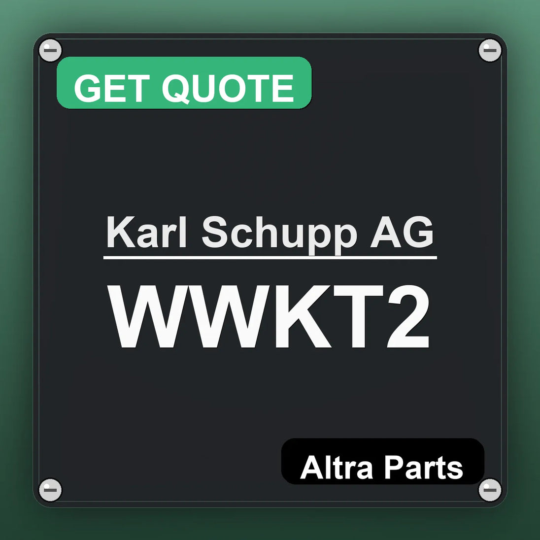 Karl Schupp AG WWKT2 industrial nameplate style image – Altra Parts. GET QUOTE.