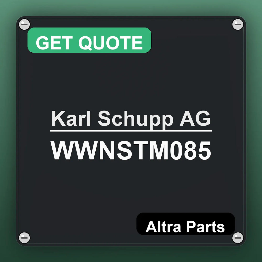 Karl Schupp AG WWNSTM085 industrial nameplate style image – Altra Parts. GET QUOTE.