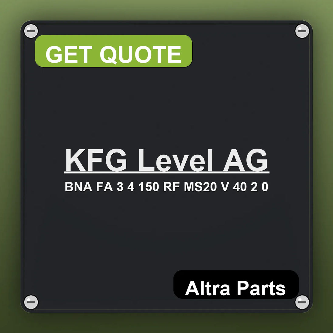 KFG Level AG BNA FA 3 4 150 RF MS20 V 40 2 0 industrial nameplate style image – Altra Parts. GET QUOTE.