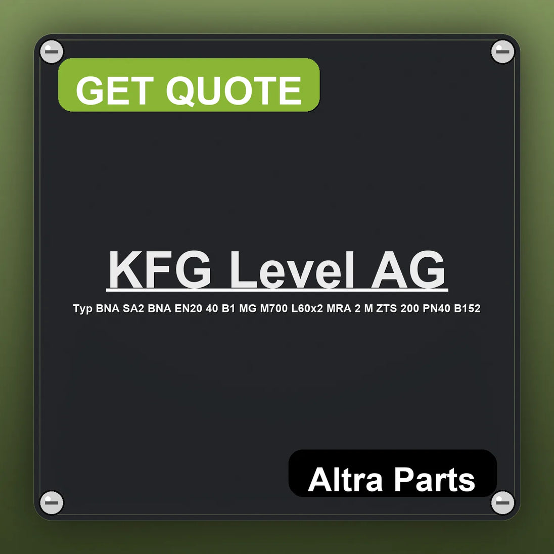 KFG Level AG Typ BNA SA2 BNA EN20 40 B1 MG M700 L60x2 MRA 2 M ZTS 200 PN40 B152 industrial nameplate style image – Altra…