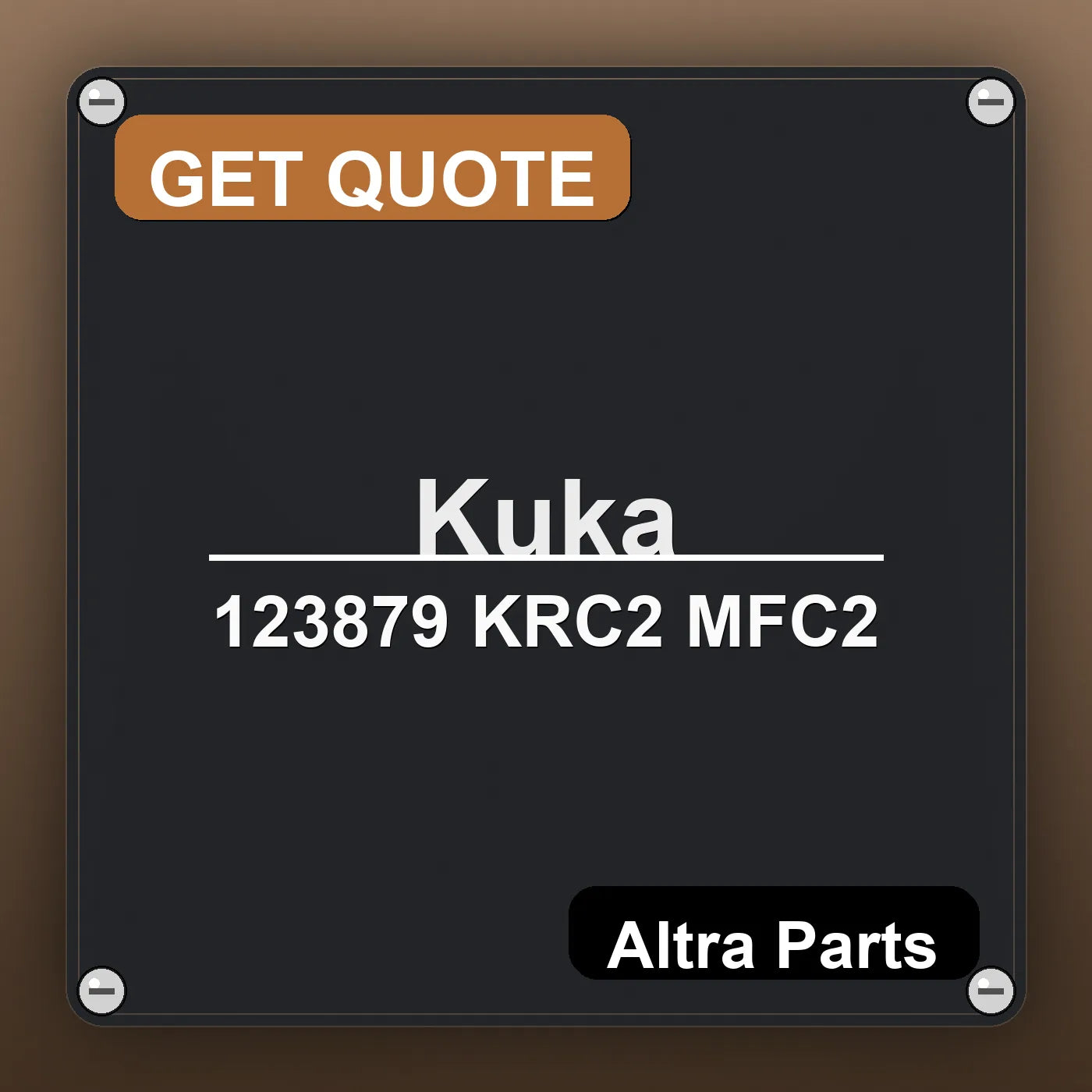 Kuka 123879 KRC2 MFC2 industrial nameplate style image – Altra Parts. GET QUOTE.