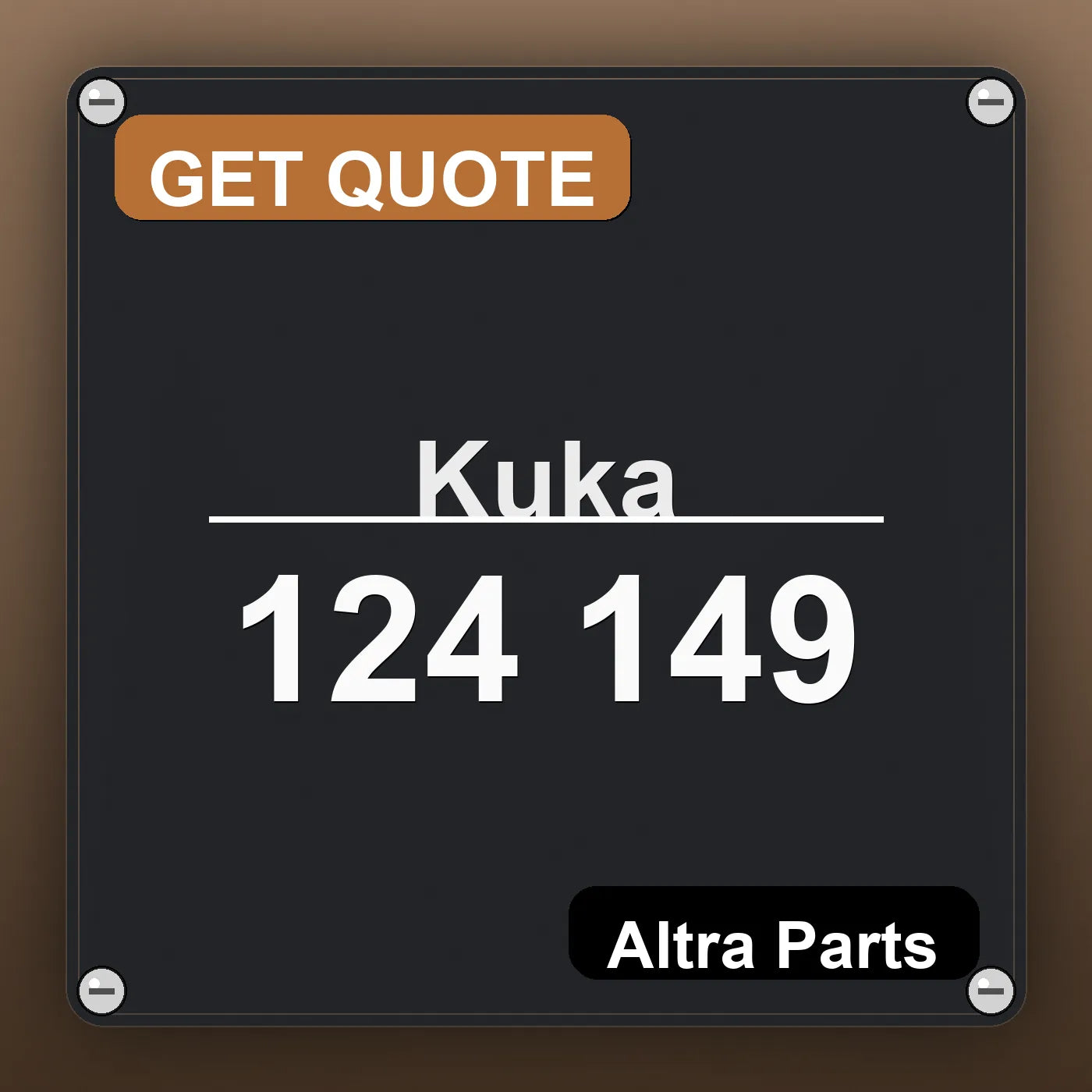Kuka 124 149 industrial nameplate style image – Altra Parts. GET QUOTE.