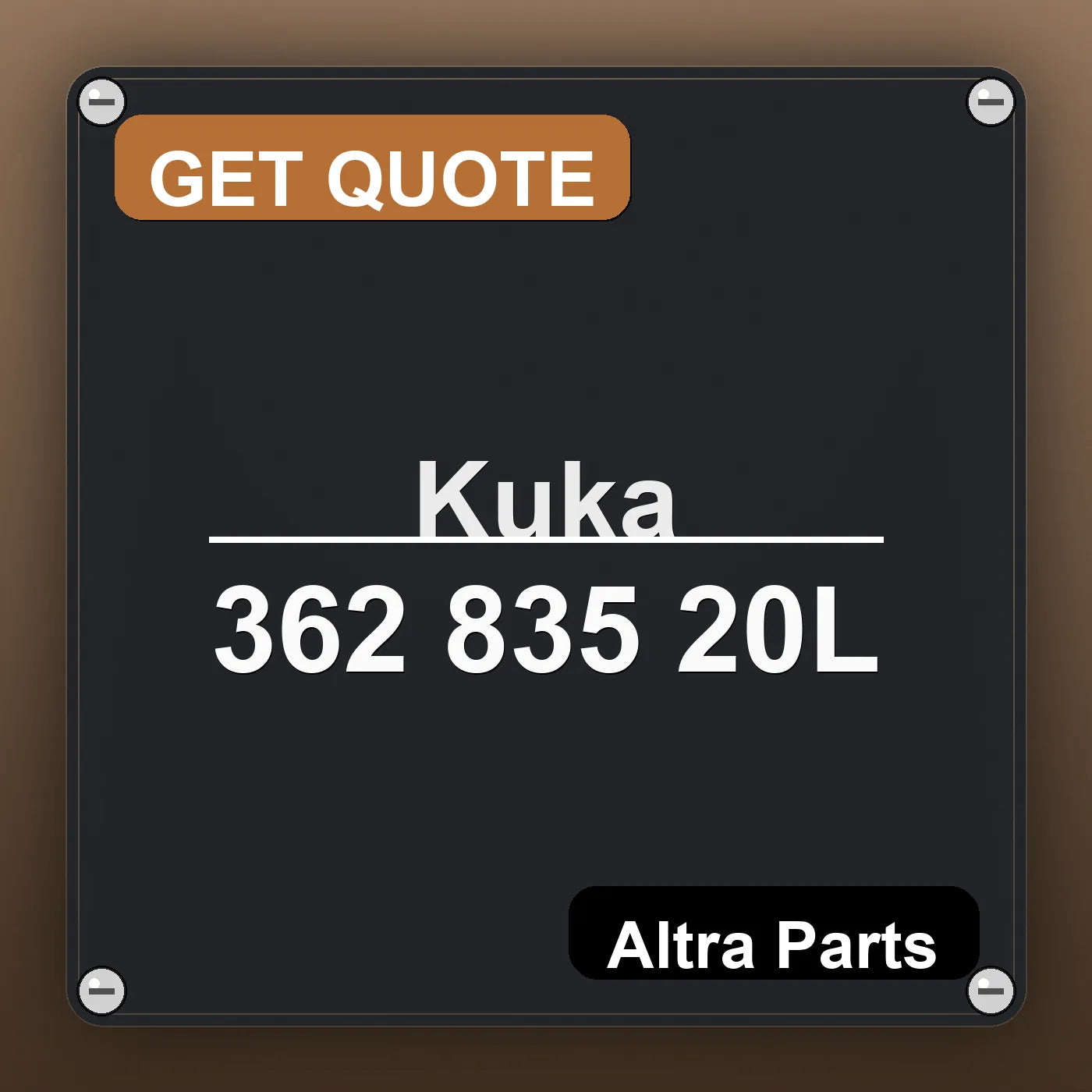 Kuka 362 835 20L industrial nameplate style image – Altra Parts. GET QUOTE.