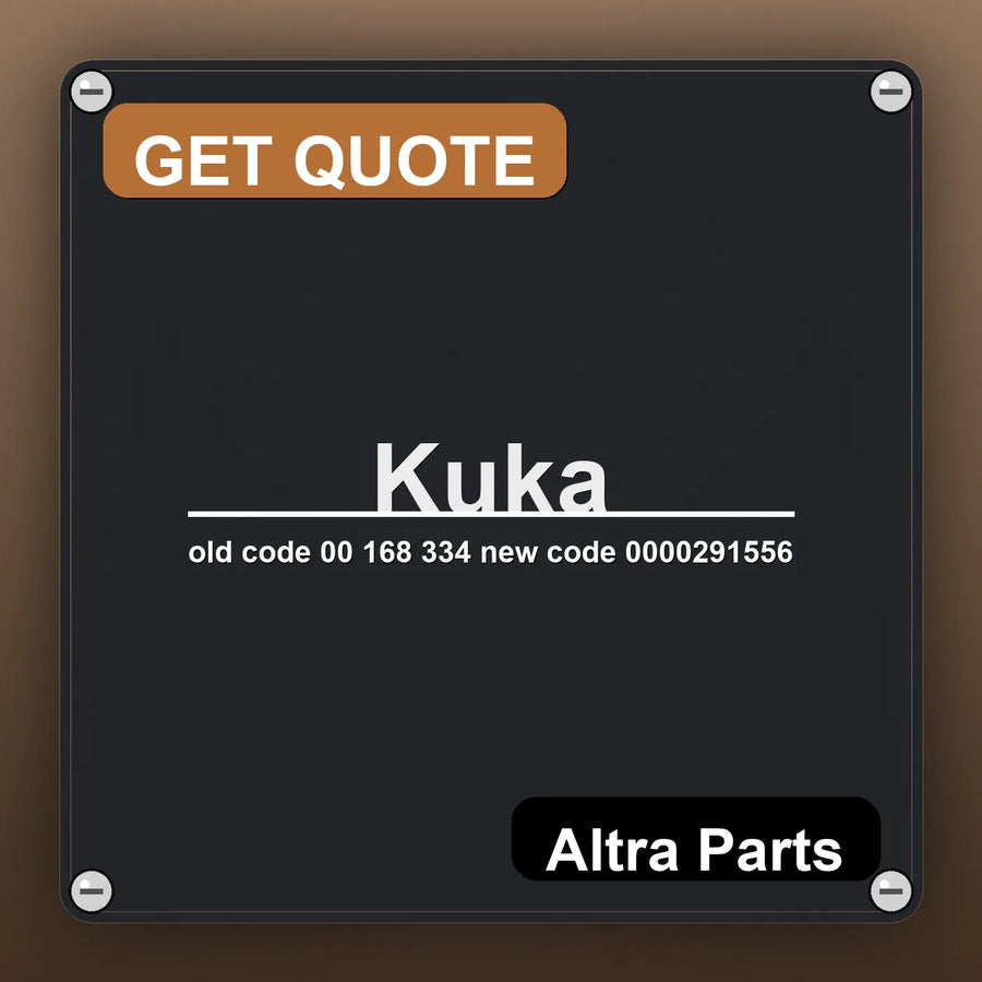 Kuka old code 00 168 334 new code 0000291556 industrial nameplate style image – Altra Parts. GET QUOTE.