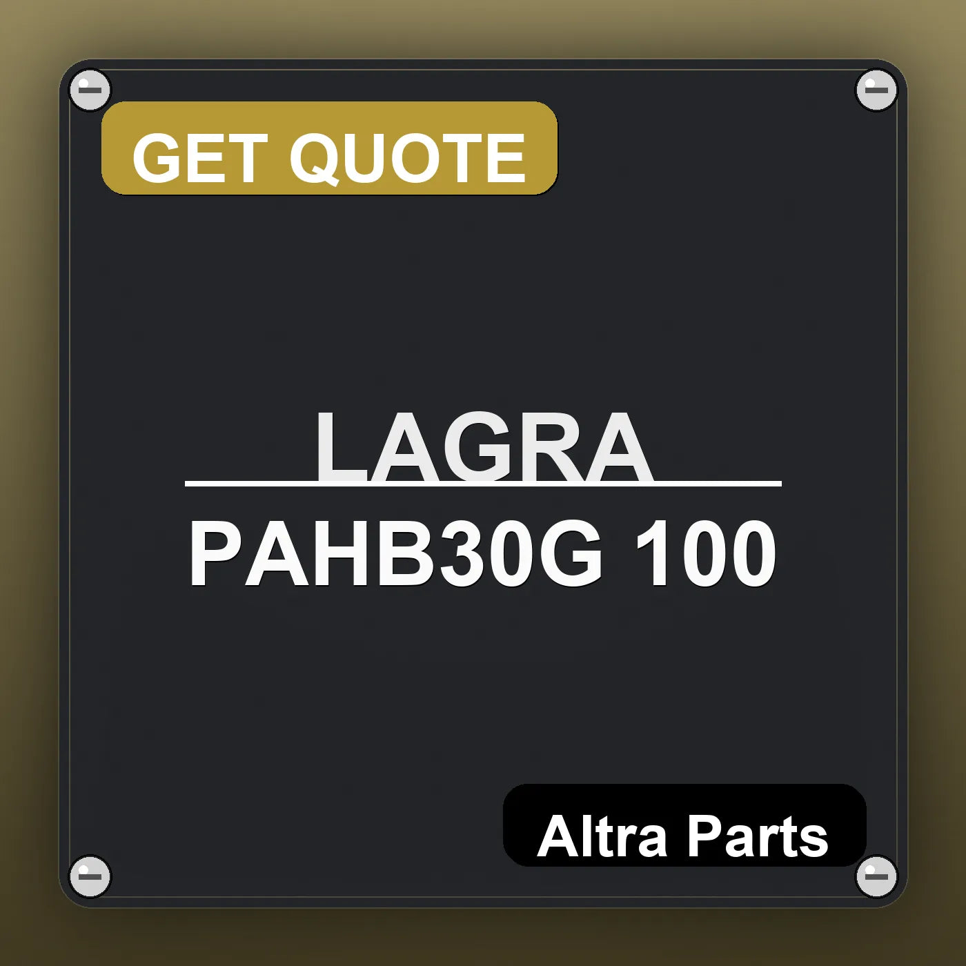 LAGRA PAHB30G 100 industrial nameplate style image – Altra Parts. GET QUOTE.