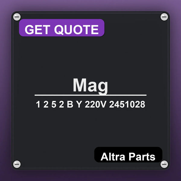 Mag 1 2 5 2 B Y 220V 2451028 industrial nameplate style image – Altra Parts. GET QUOTE.