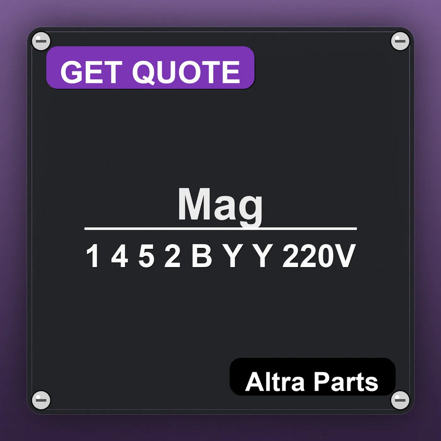Mag 1 4 5 2 B Y Y 220V industrial nameplate style image – Altra Parts. GET QUOTE.