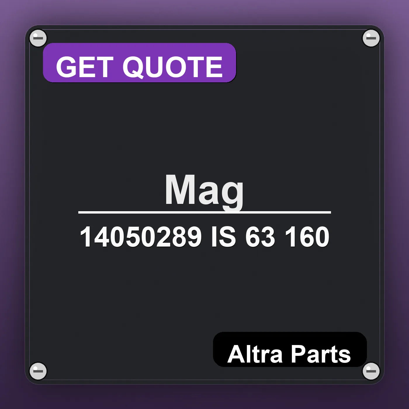Mag 14050289 IS 63 160 industrial nameplate style image – Altra Parts. GET QUOTE.