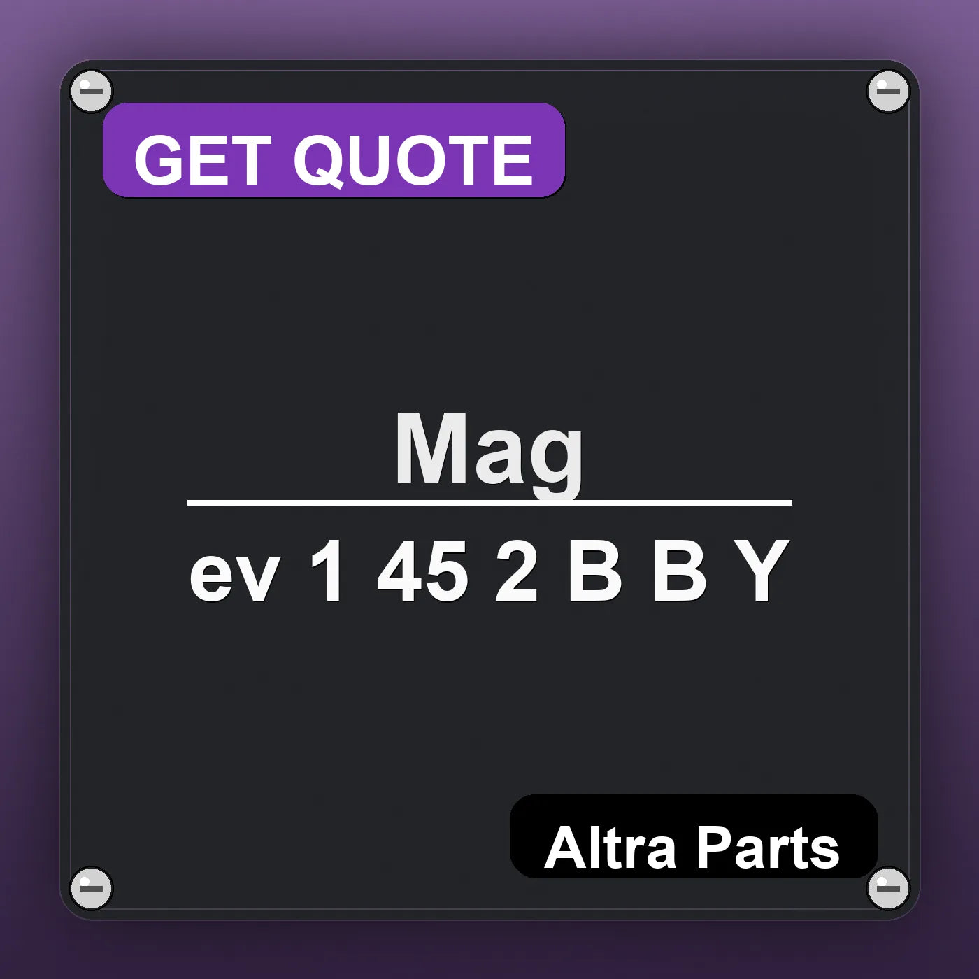 Mag ev 1 45 2 B B Y industrial nameplate style image – Altra Parts. GET QUOTE.