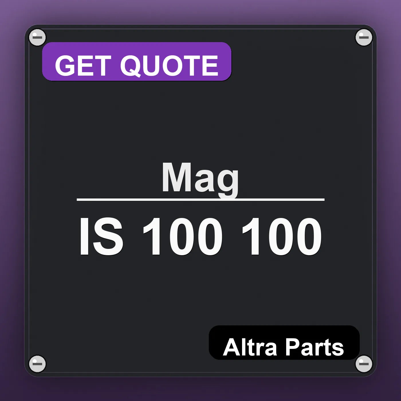 Mag IS 100 100 industrial nameplate style image – Altra Parts. GET QUOTE.
