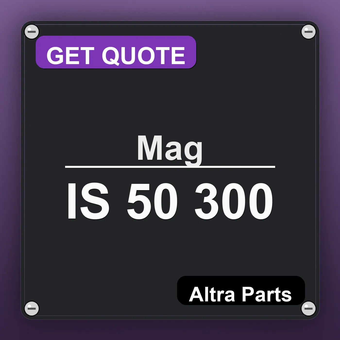 Mag IS 50 300 industrial nameplate style image – Altra Parts. GET QUOTE.