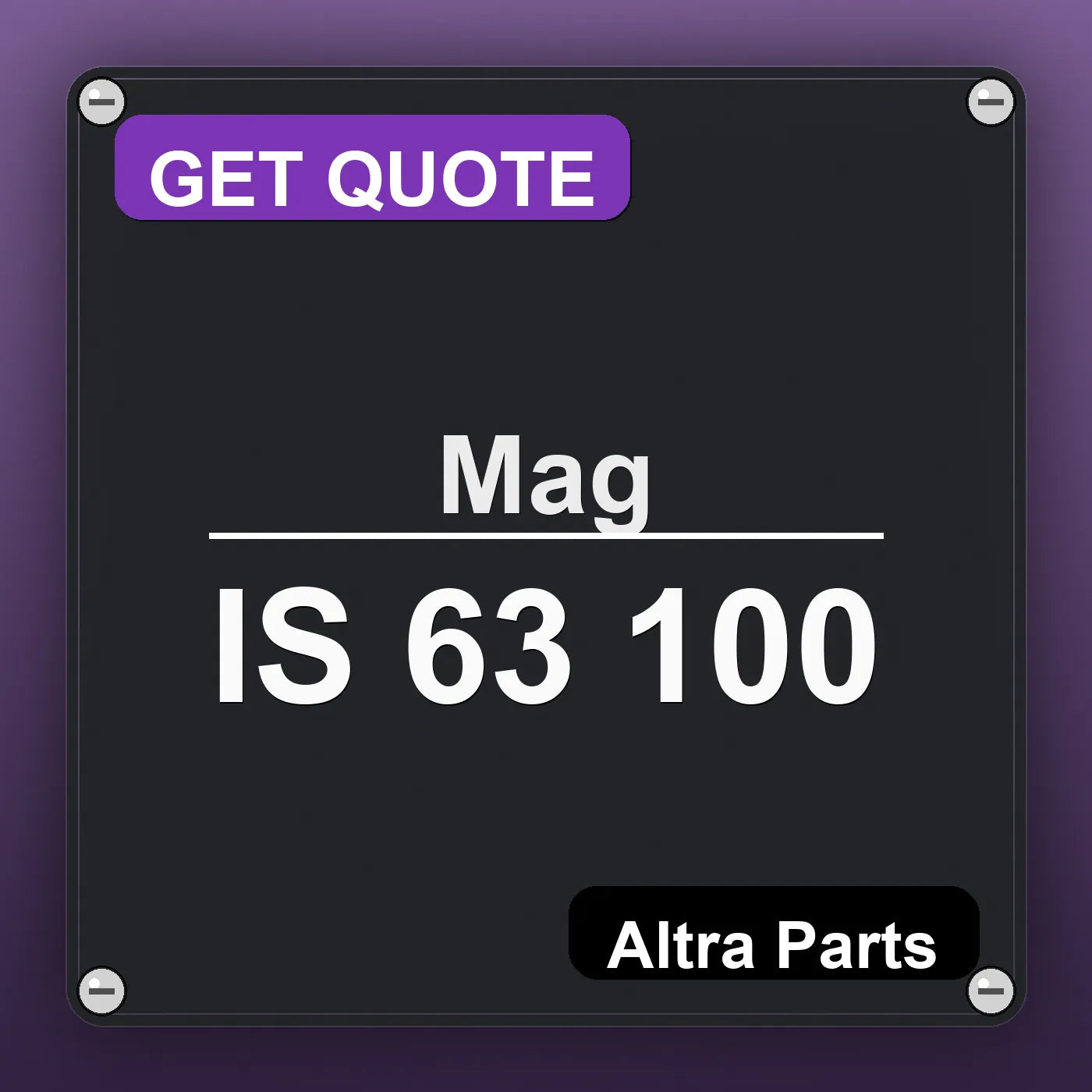 Mag IS 63 100 industrial nameplate style image – Altra Parts. GET QUOTE.