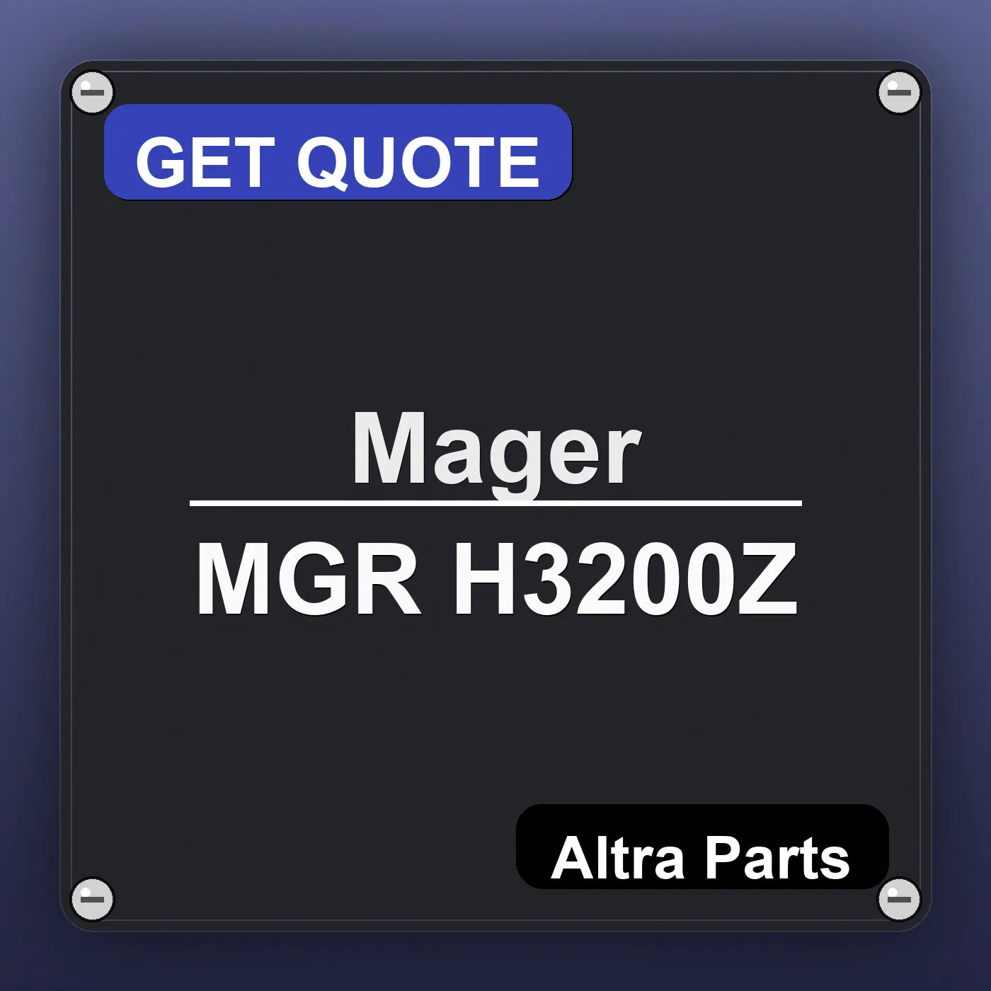 Mager MGR H3200Z industrial nameplate style image – Altra Parts. GET QUOTE.