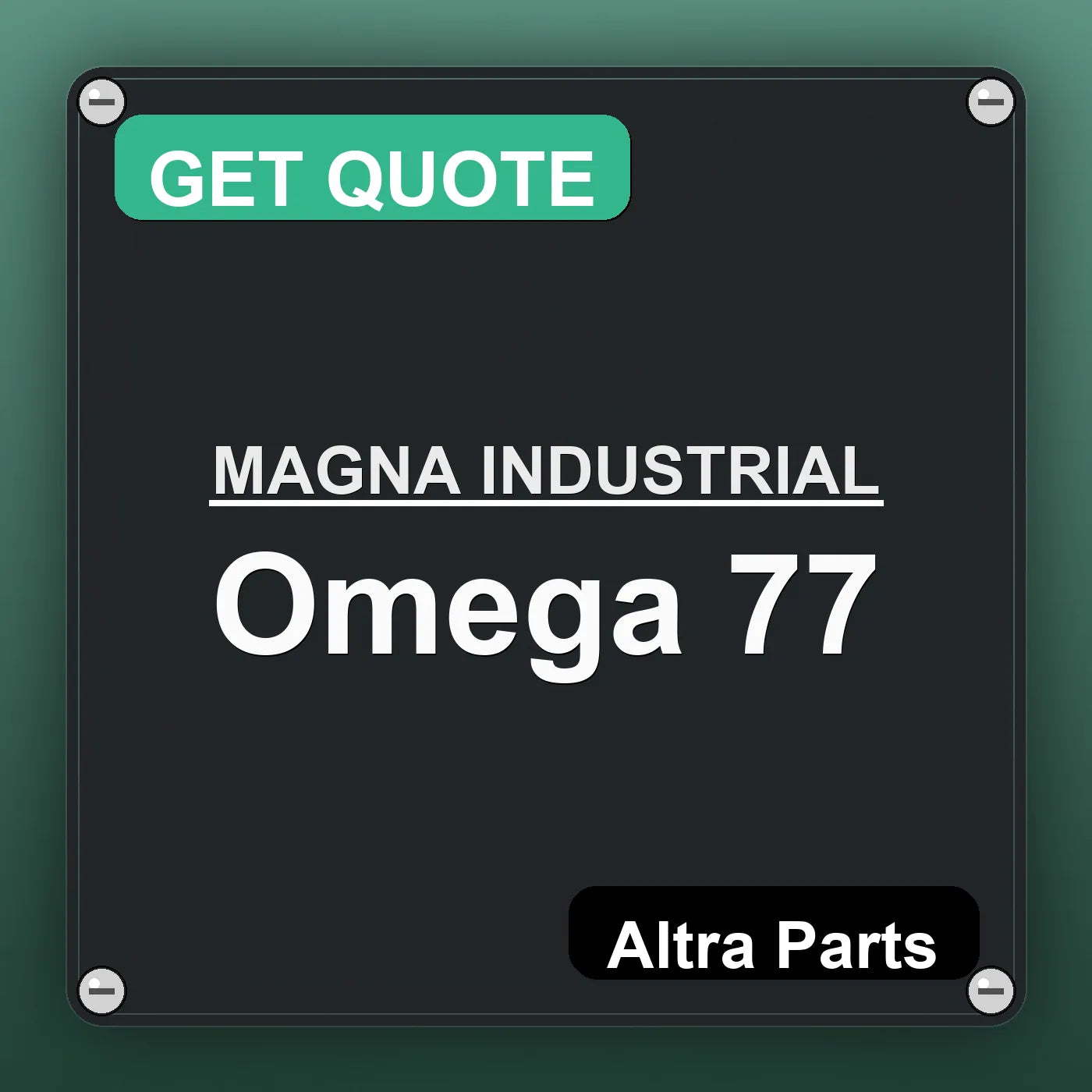 MAGNA INDUSTRIAL Omega 77 industrial nameplate style image – Altra Parts. GET QUOTE.