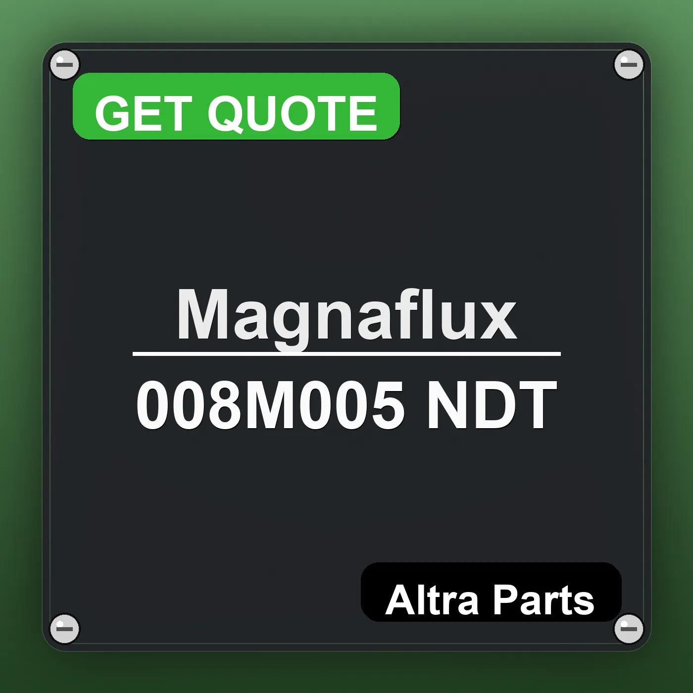 Magnaflux 008M005 NDT industrial nameplate style image – Altra Parts. GET QUOTE.