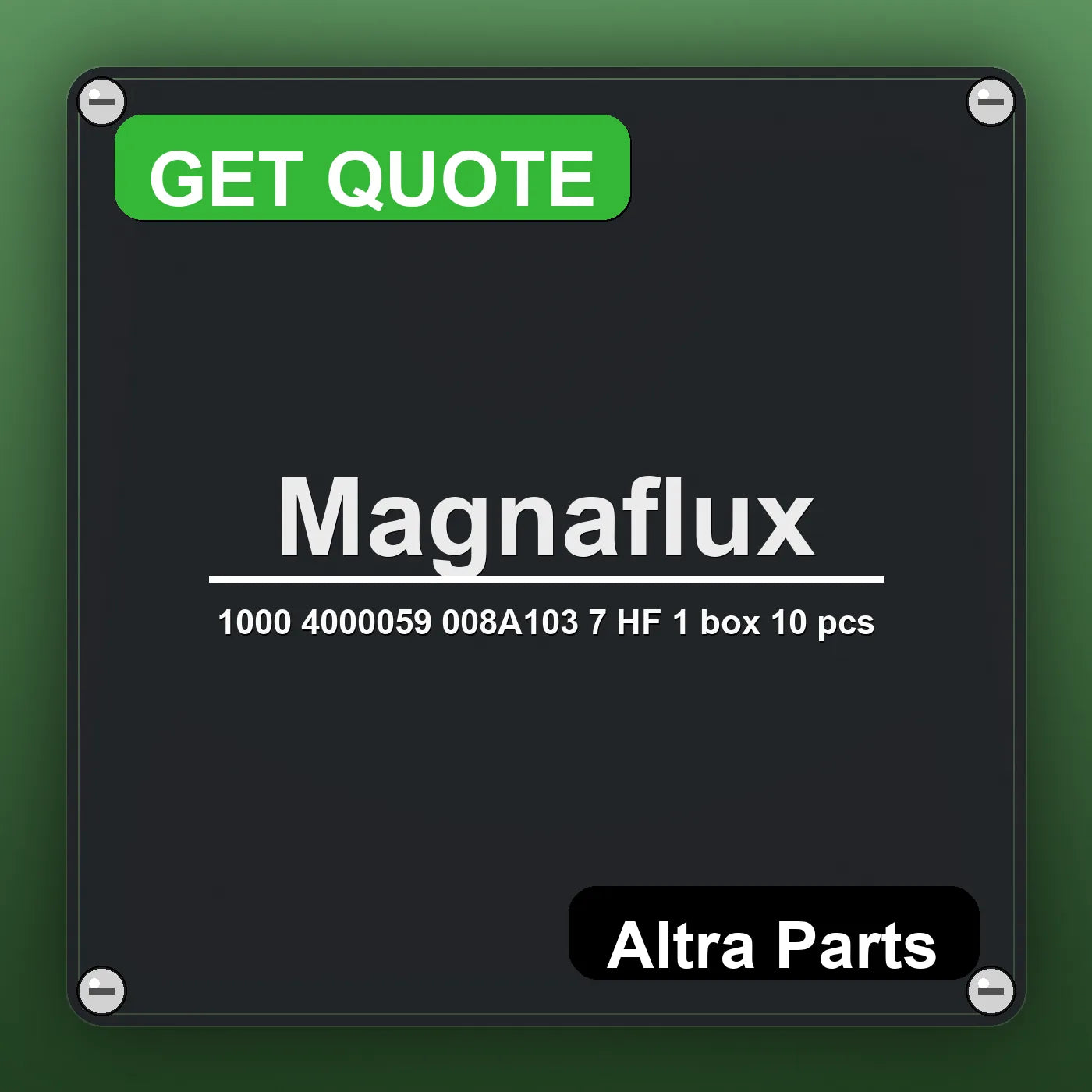 Magnaflux 1000 4000059 008A103 7 HF 1 box 10 pcs industrial nameplate style image – Altra Parts. GET QUOTE.