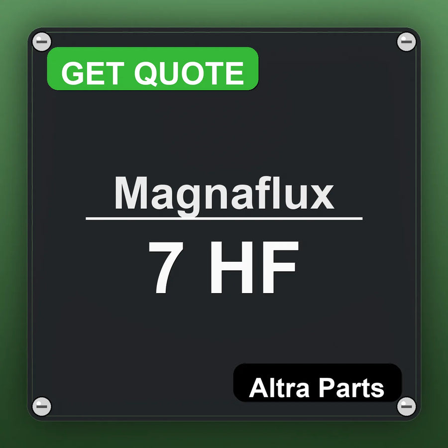 Magnaflux 7 HF industrial nameplate style image – Altra Parts. GET QUOTE.