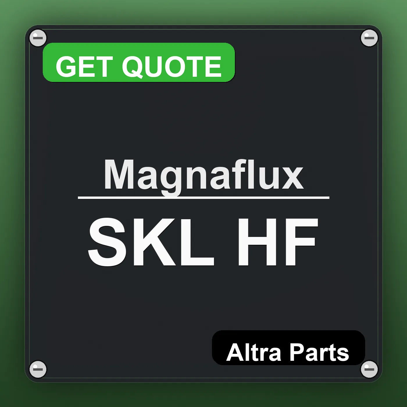 Magnaflux SKL HF industrial nameplate style image – Altra Parts. GET QUOTE.