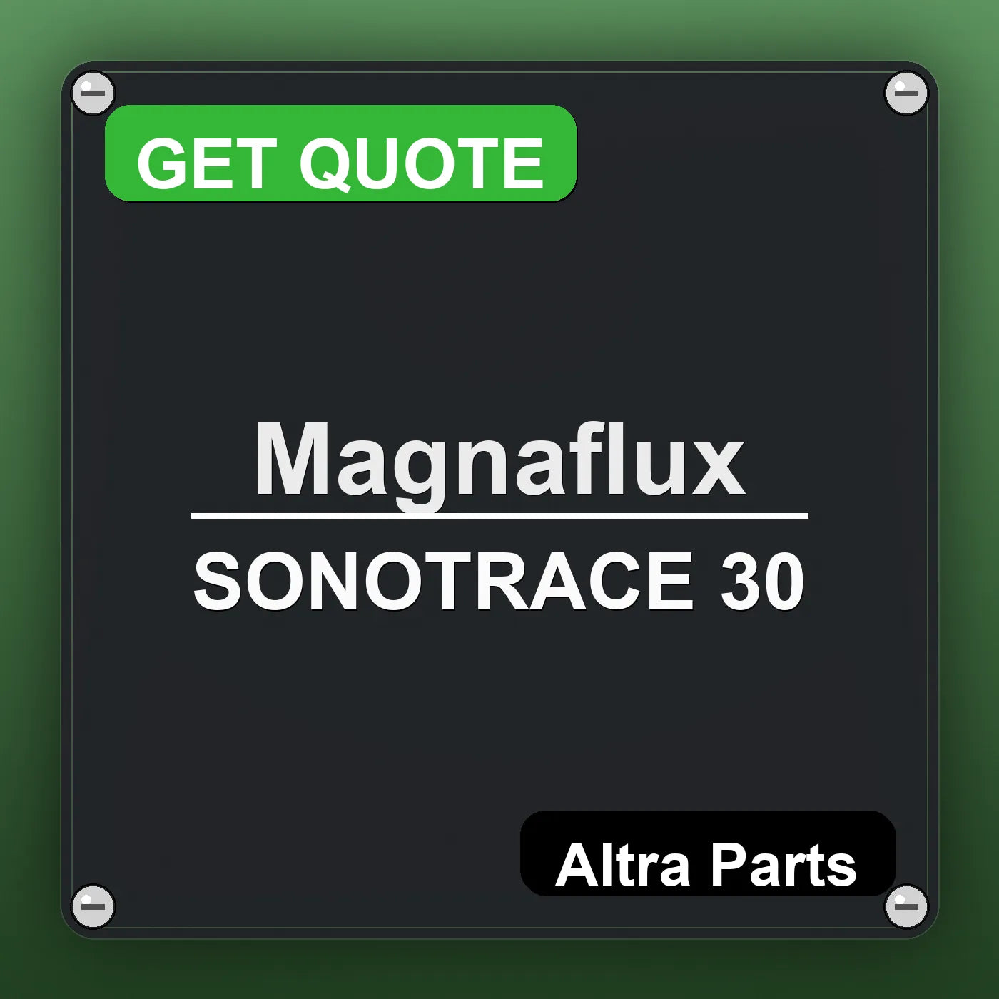 Magnaflux SONOTRACE 30 industrial nameplate style image – Altra Parts. GET QUOTE.