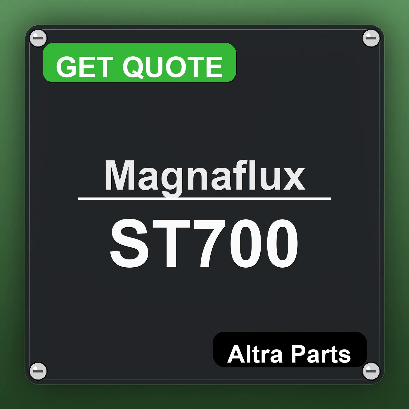 Magnaflux ST700 industrial nameplate style image – Altra Parts. GET QUOTE.