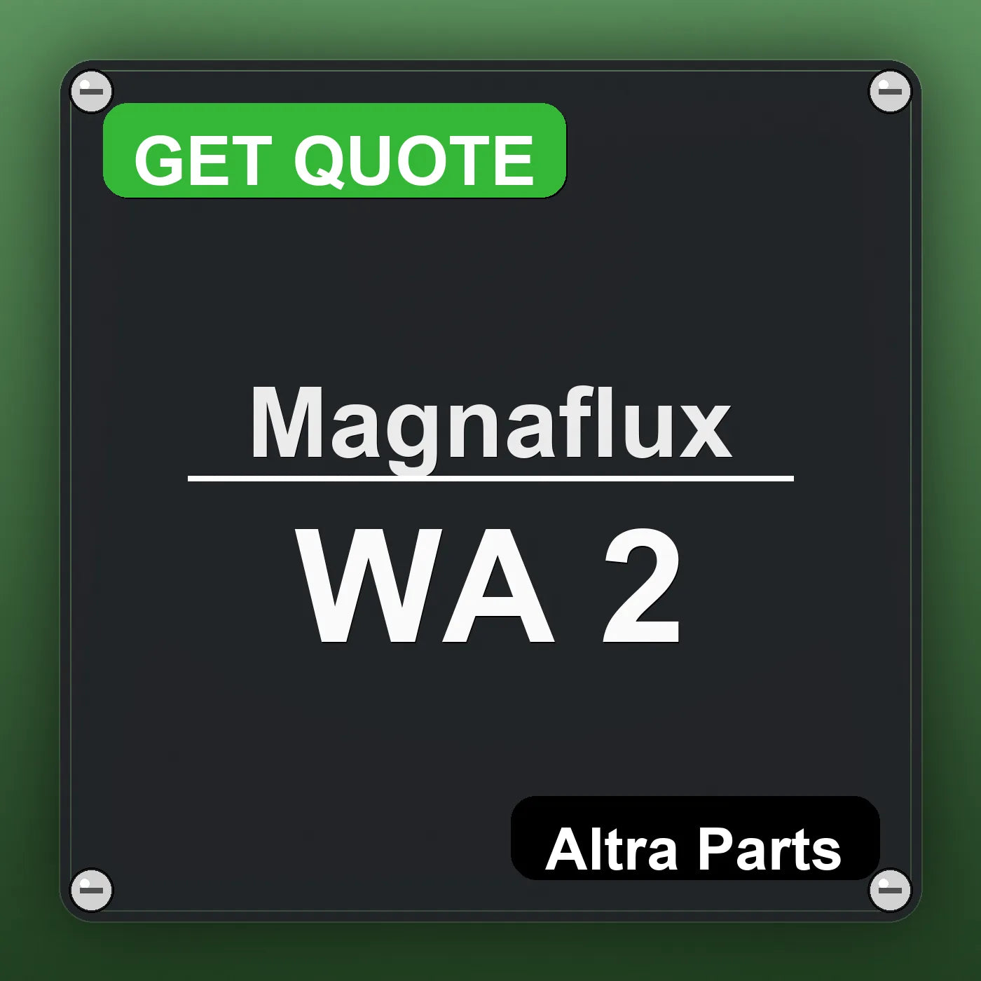 Magnaflux WA 2 industrial nameplate style image – Altra Parts. GET QUOTE.