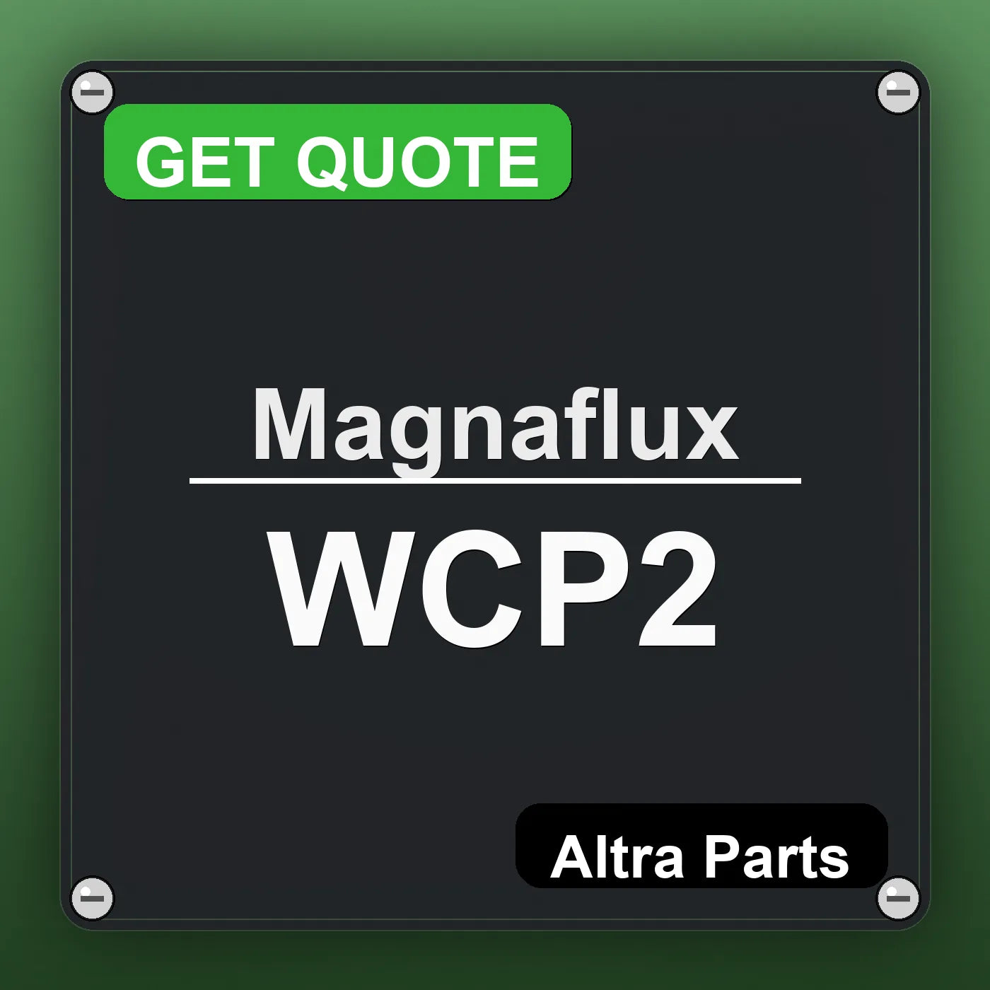 Magnaflux WCP2 industrial nameplate style image – Altra Parts. GET QUOTE.