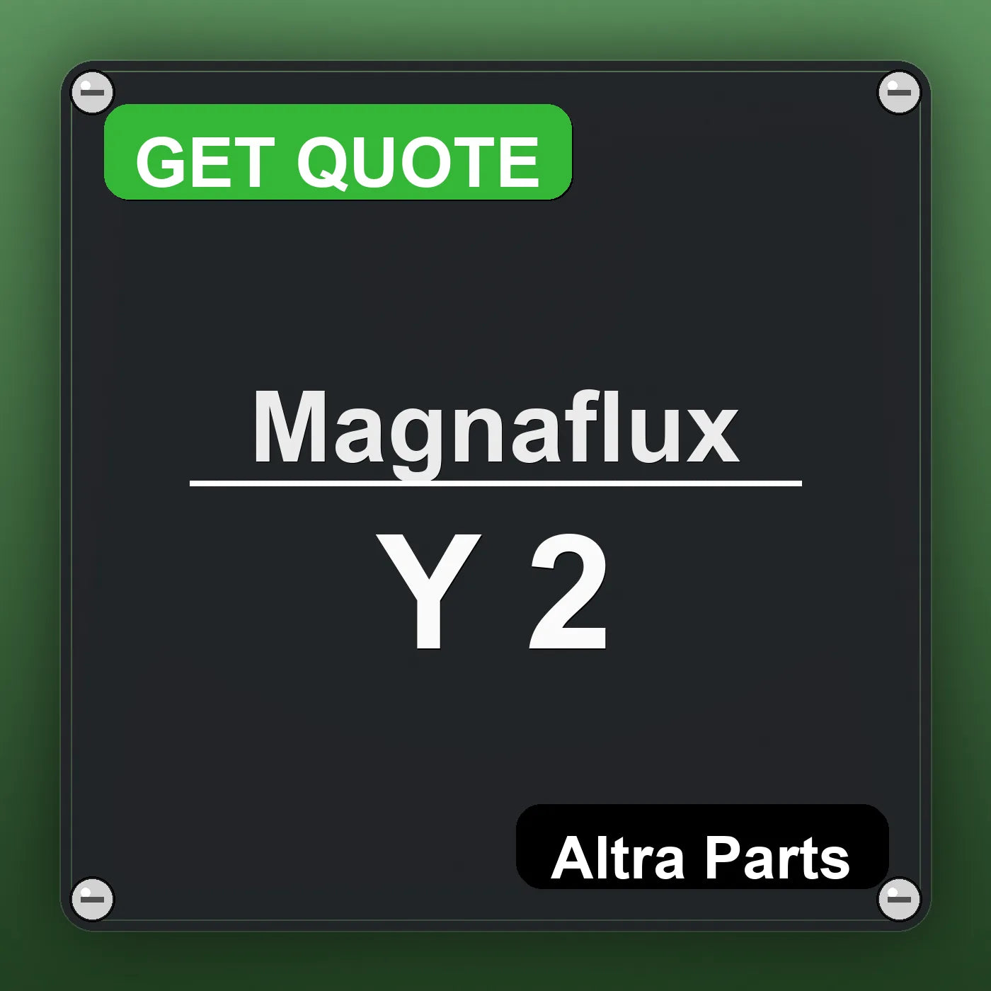 Magnaflux Y 2 industrial nameplate style image – Altra Parts. GET QUOTE.