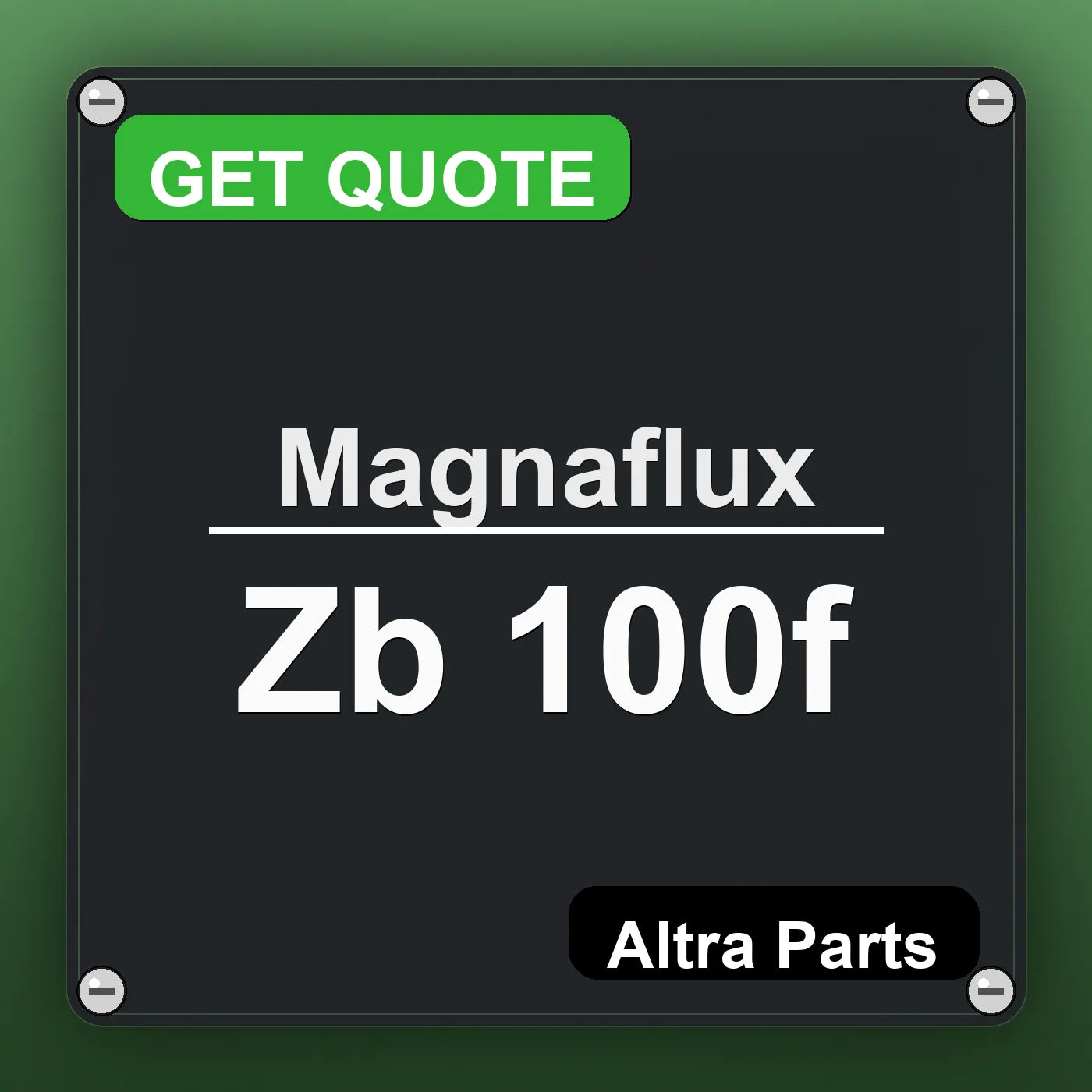 Magnaflux Zb 100f industrial nameplate style image – Altra Parts. GET QUOTE.