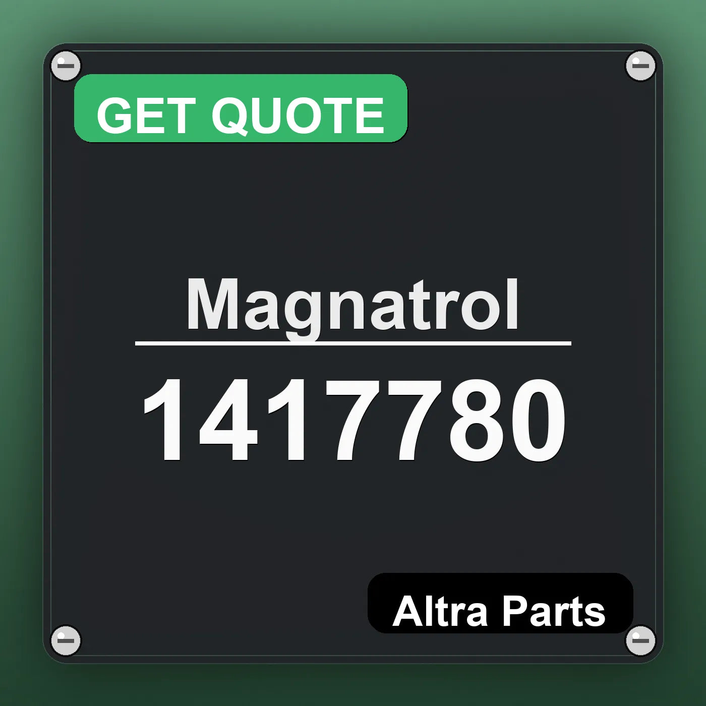 Magnatrol 1417780 industrial nameplate style image – Altra Parts. GET QUOTE.