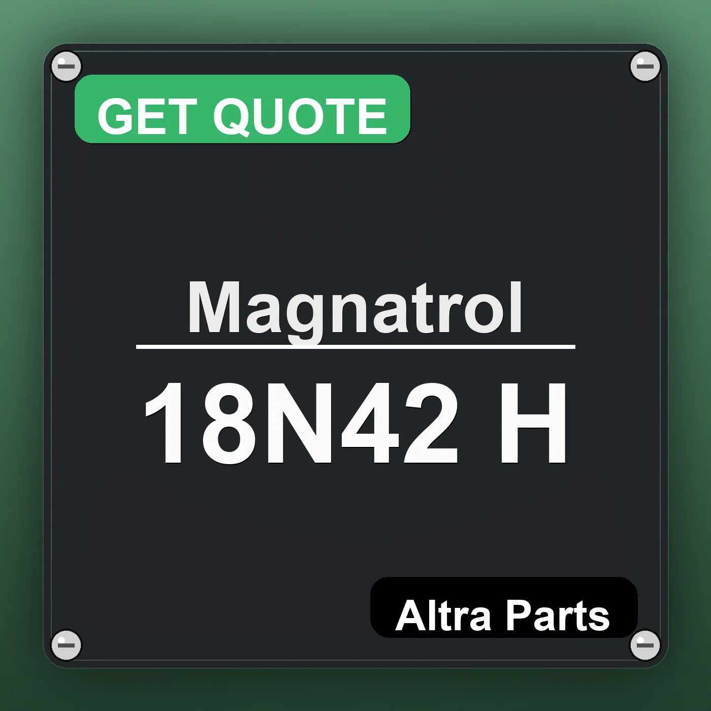 Magnatrol 18N42 H industrial nameplate style image – Altra Parts. GET QUOTE.