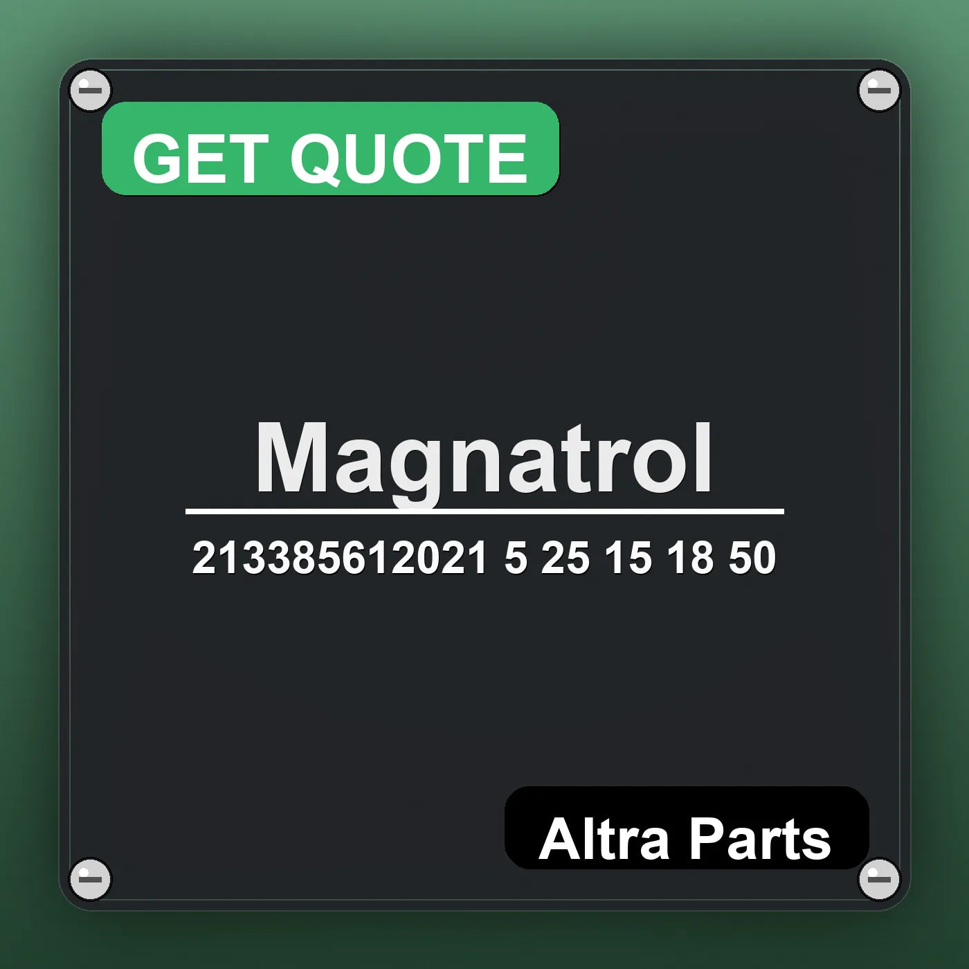 Magnatrol 213385612021 5 25 15 18 50 industrial nameplate style image – Altra Parts. GET QUOTE.