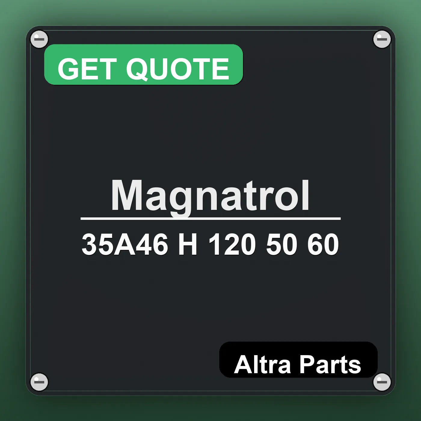 Magnatrol 35A46 H 120 50 60 industrial nameplate style image – Altra Parts. GET QUOTE.