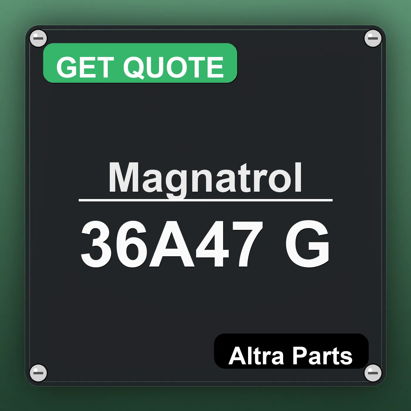 Magnatrol 36A47 G industrial nameplate style image – Altra Parts. GET QUOTE.