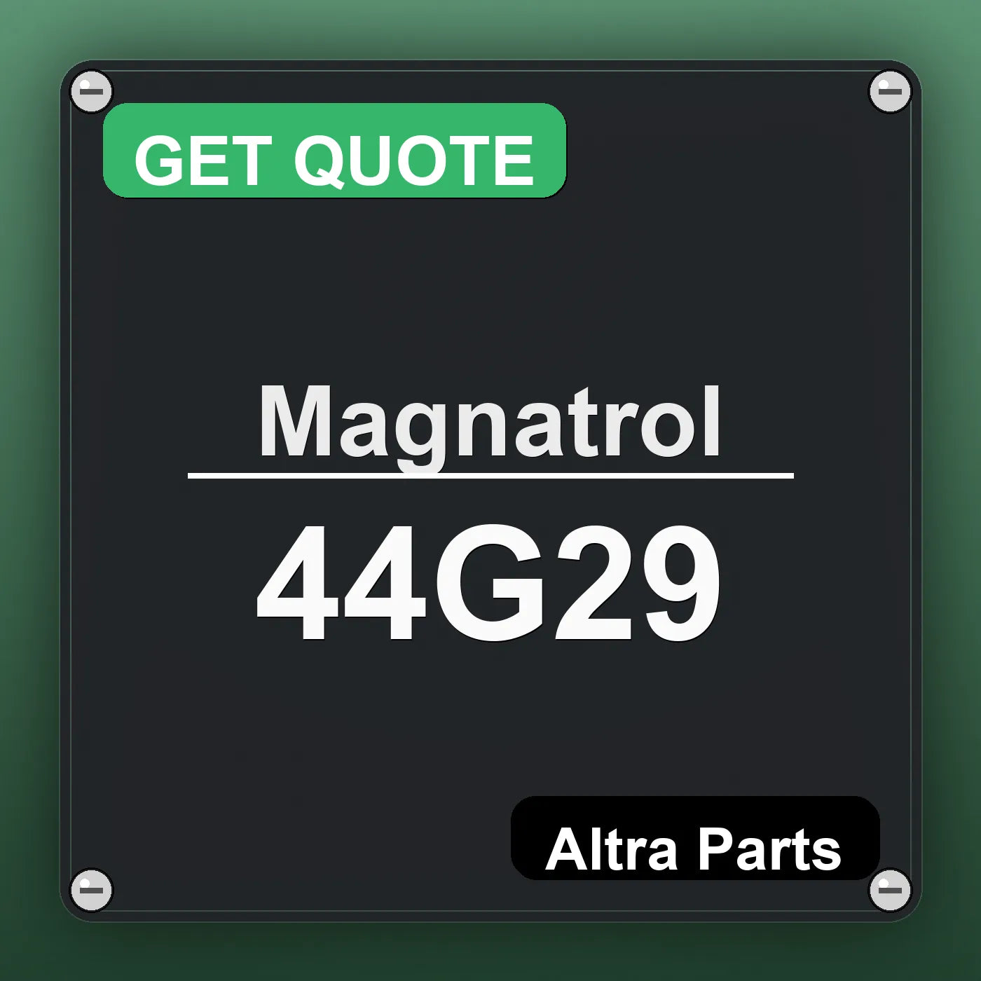Magnatrol 44G29 industrial nameplate style image – Altra Parts. GET QUOTE.
