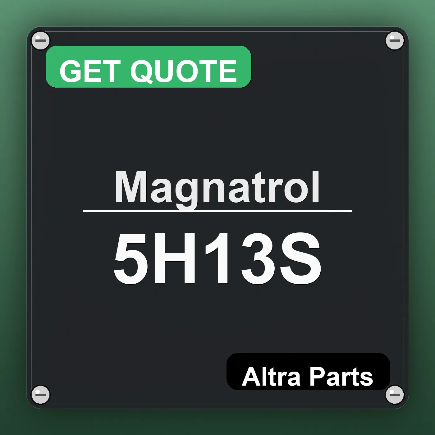 Magnatrol 5H13S industrial nameplate style image – Altra Parts. GET QUOTE.