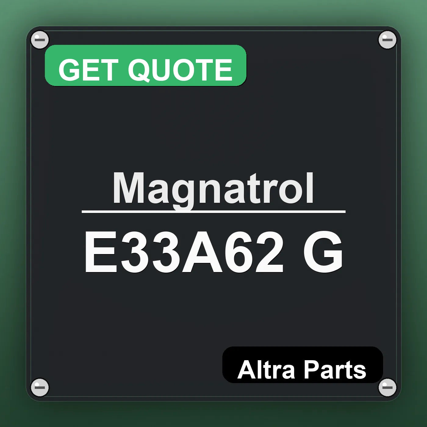 Magnatrol E33A62 G industrial nameplate style image – Altra Parts. GET QUOTE.