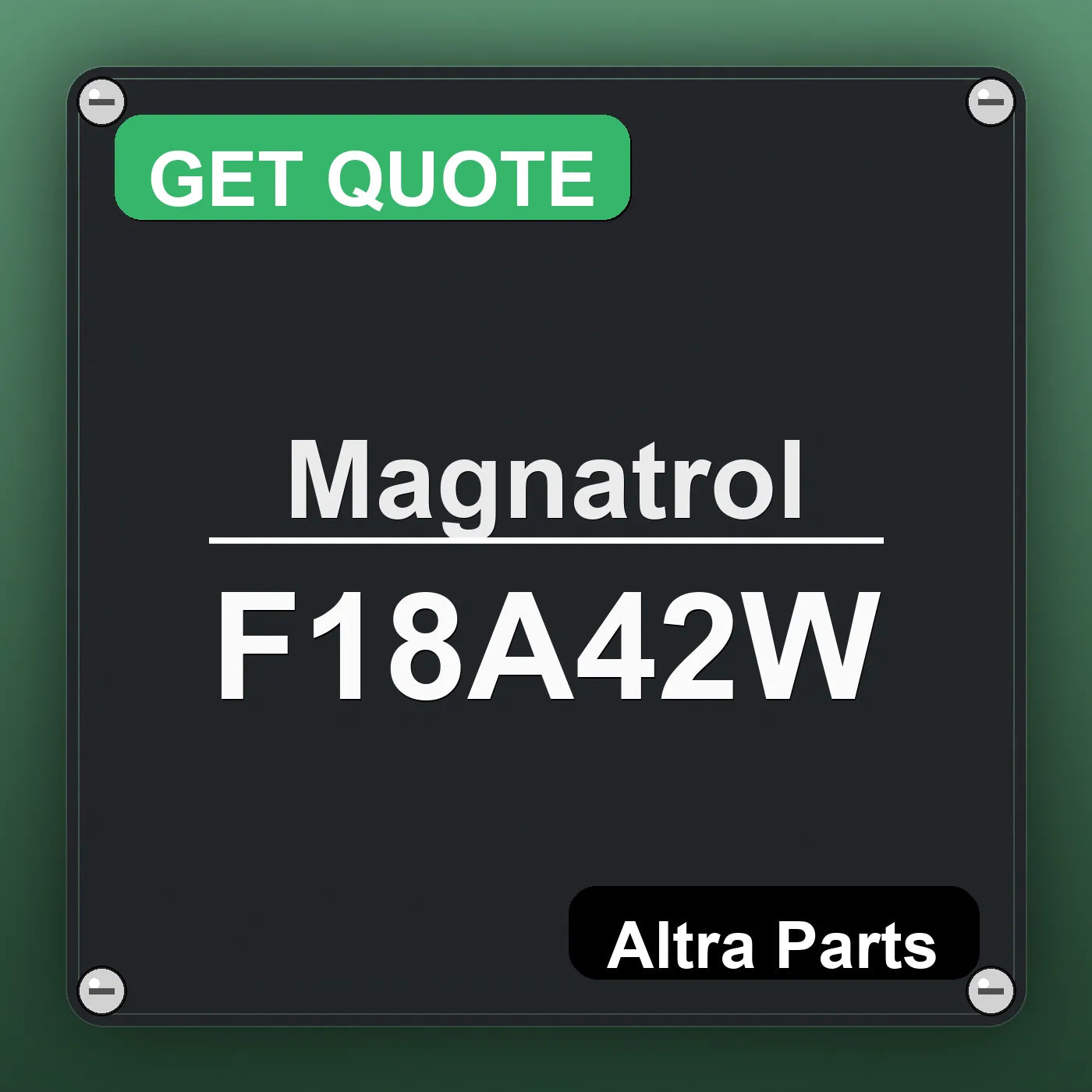 Magnatrol F18A42W industrial nameplate style image – Altra Parts. GET QUOTE.