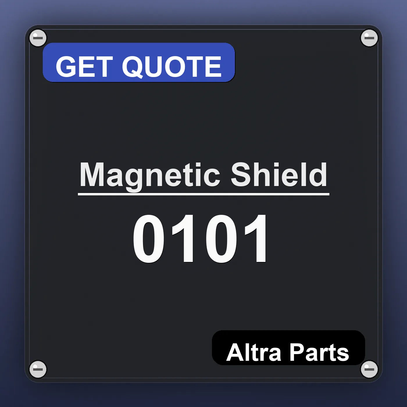 Magnetic Shield 0101 industrial nameplate style image – Altra Parts. GET QUOTE.