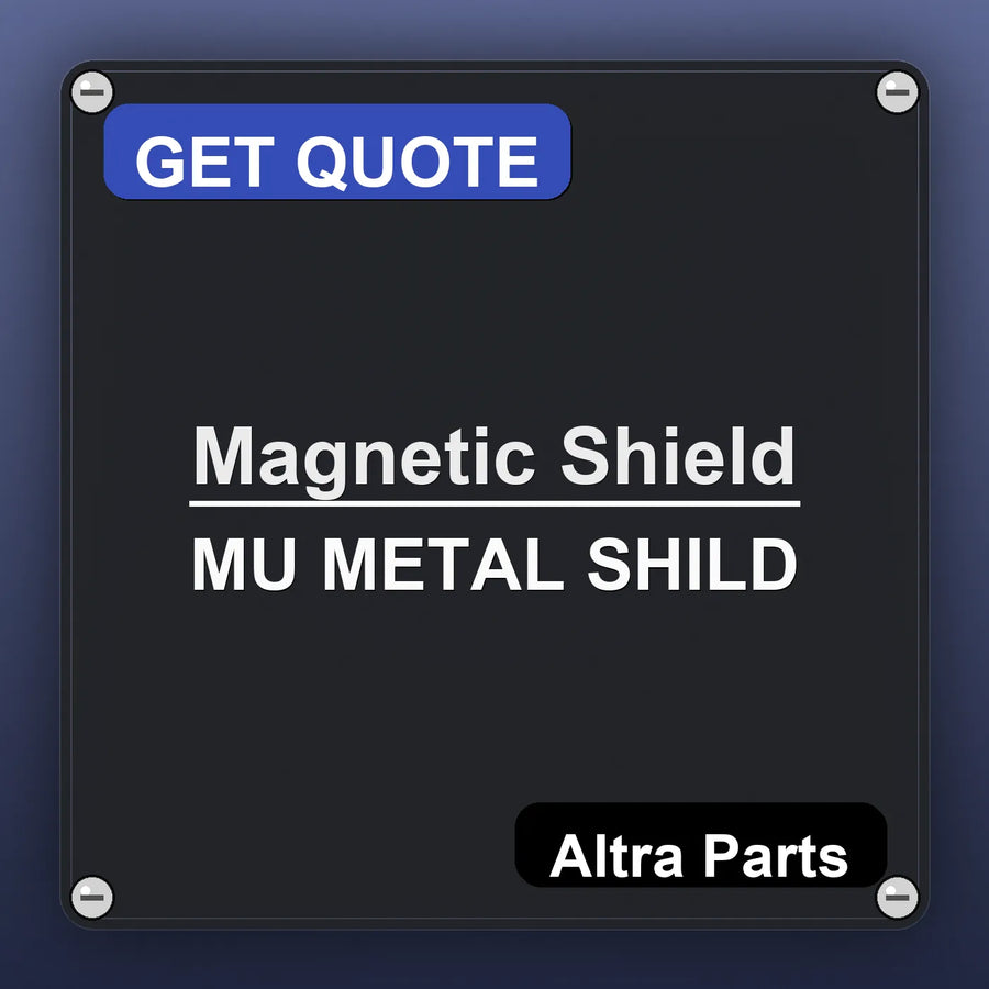 Magnetic Shield MU METAL SHILD industrial nameplate style image – Altra Parts. GET QUOTE.