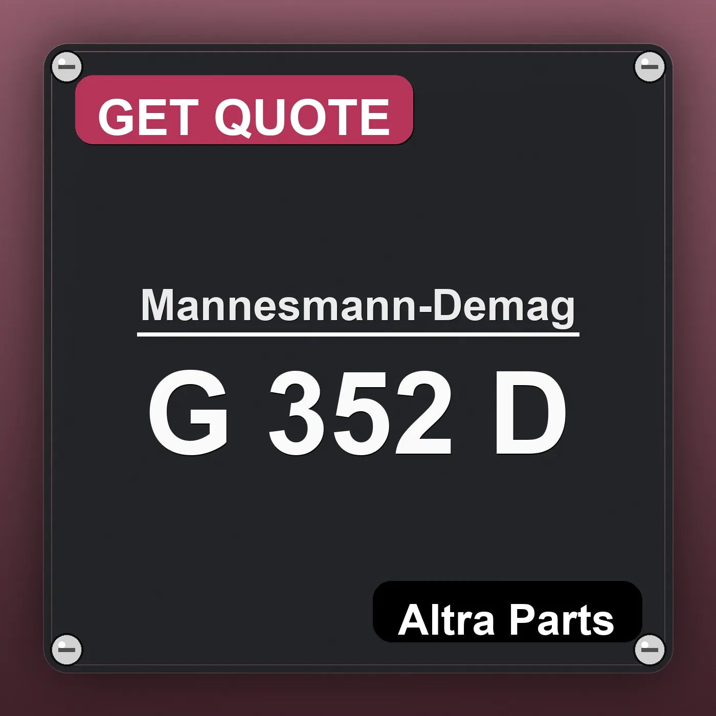 Mannesmann-Demag G 352 D industrial nameplate style image – Altra Parts. GET QUOTE.