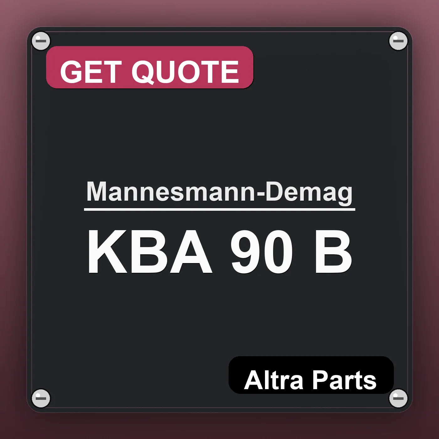 Mannesmann-Demag KBA 90 B industrial nameplate style image – Altra Parts. GET QUOTE.