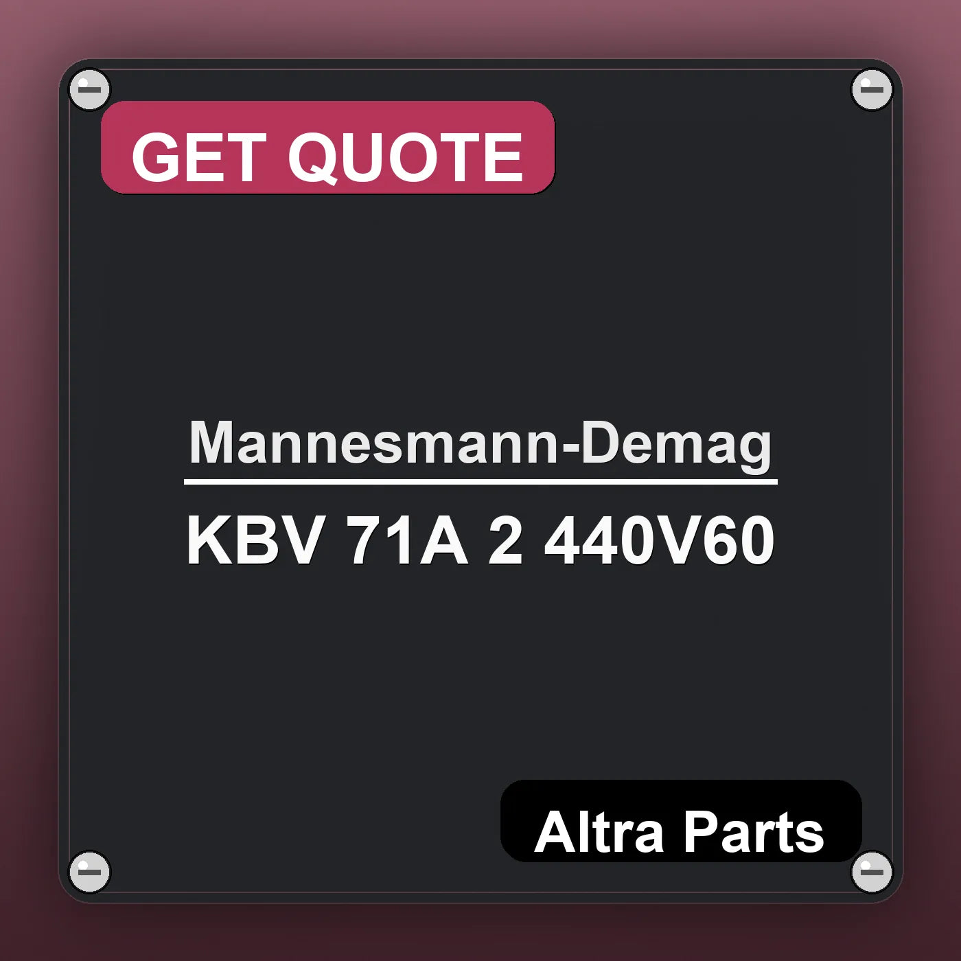 Mannesmann-Demag KBV 71A 2 440V60 industrial nameplate style image – Altra Parts. GET QUOTE.