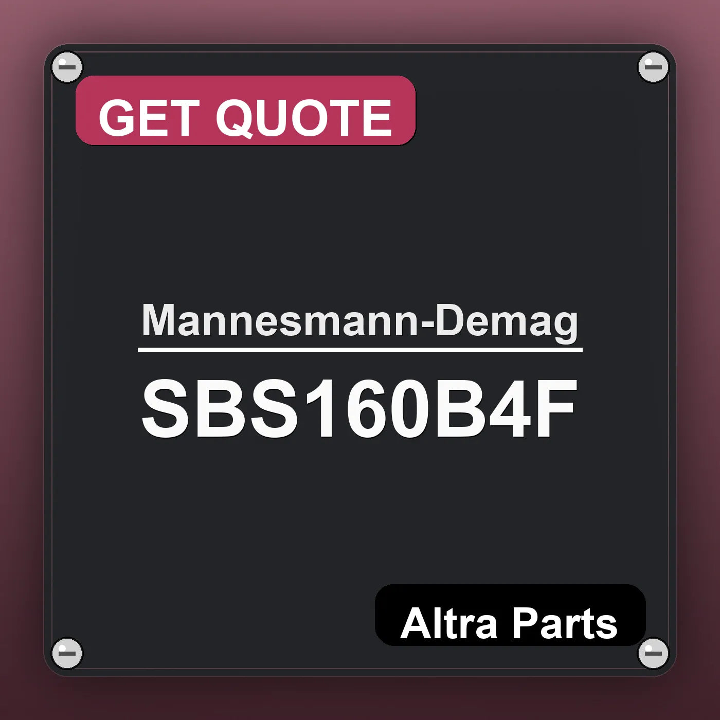 Mannesmann-Demag SBS160B4F industrial nameplate style image – Altra Parts. GET QUOTE.